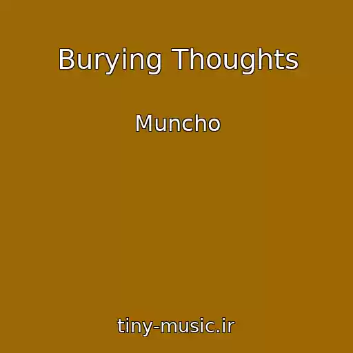 کاور آهنگ Burying Thoughts از Muncho