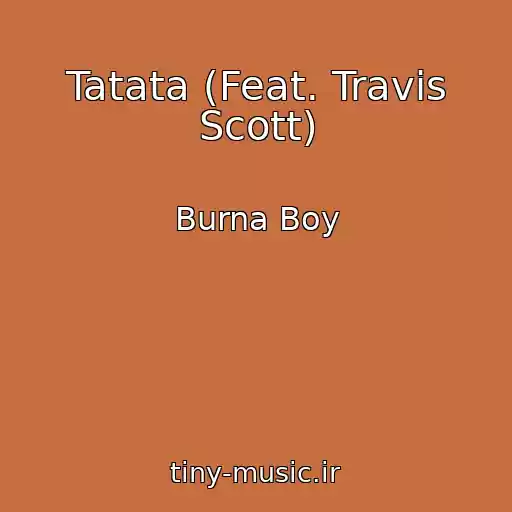 کاور آهنگ Tatata (Feat. Travis Scott) از Burna Boy