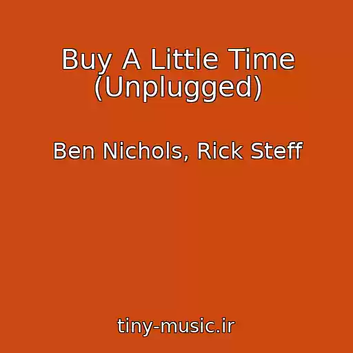 کاور آهنگ Buy A Little Time (Unplugged) از Ben Nichols, Rick Steff