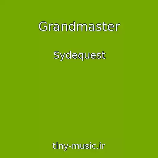 کاور آهنگ Grandmaster از Sydequest