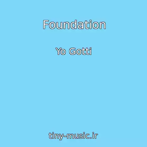 کاور آهنگ Foundation از Yo Gotti