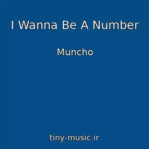 کاور آهنگ I Wanna Be A Number از Muncho