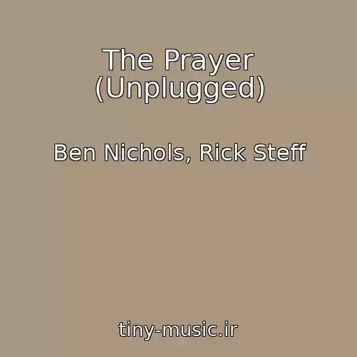 کاور آهنگ The Prayer (Unplugged) از Ben Nichols, Rick Steff