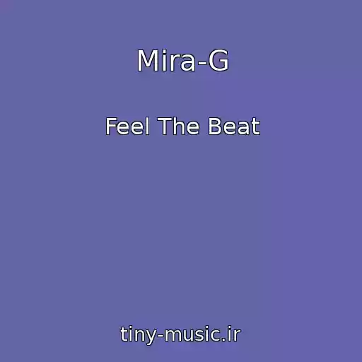 کاور آهنگ Mira-G از Feel The Beat