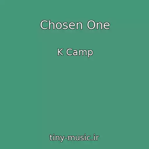 کاور آهنگ Chosen One از K Camp