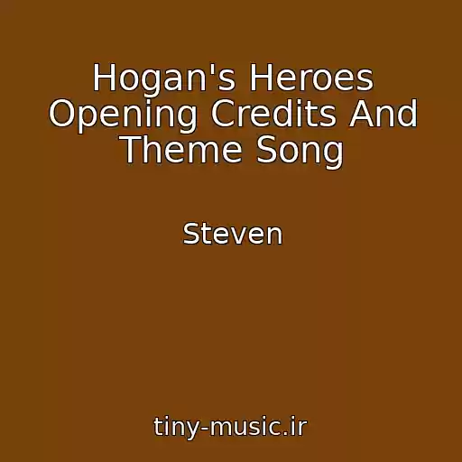 کاور آهنگ Hogan's Heroes Opening Credits And Theme Song از Steven