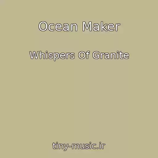 کاور آهنگ Ocean Maker از Whispers Of Granite