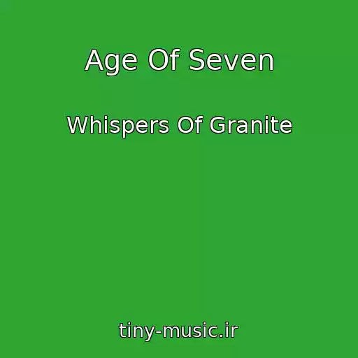 کاور آهنگ Age Of Seven از Whispers Of Granite