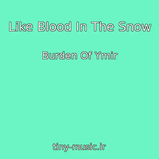 کاور آهنگ Like Blood In The Snow از Burden Of Ymir