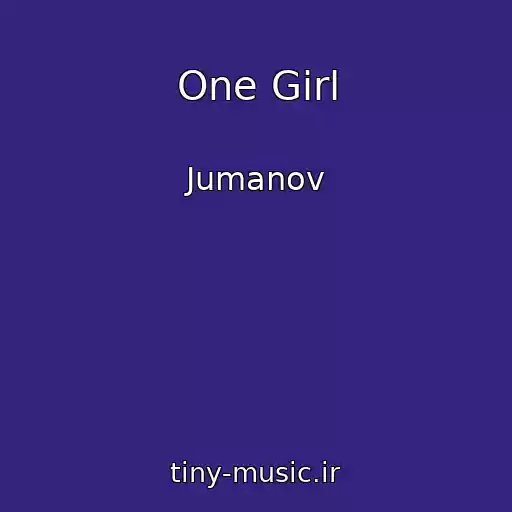 کاور آهنگ One Girl از Jumanov