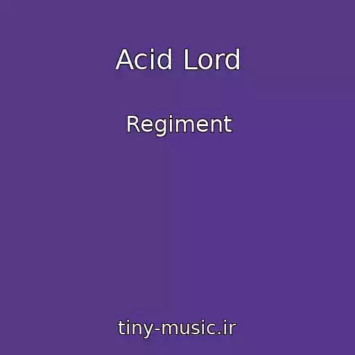 کاور آهنگ Acid Lord از Regiment