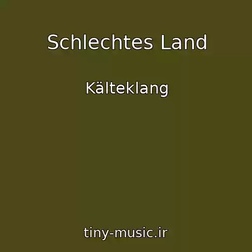 کاور آهنگ Schlechtes Land از Kälteklang