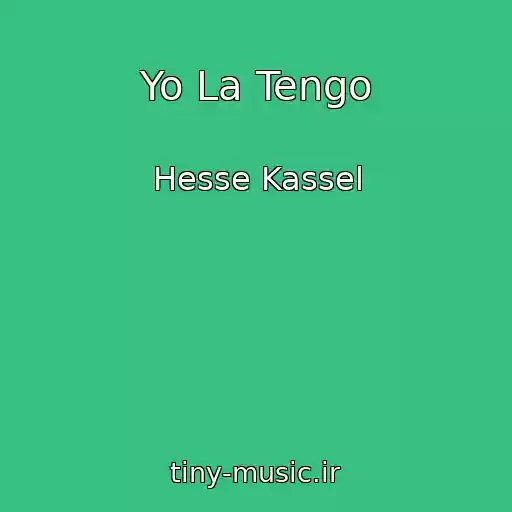 کاور آهنگ Yo La Tengo از Hesse Kassel