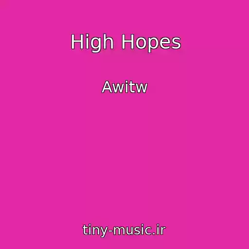 کاور آهنگ High Hopes از Awitw