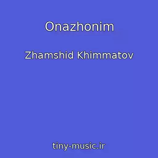 کاور آهنگ Onazhonim از Zhamshid Khimmatov