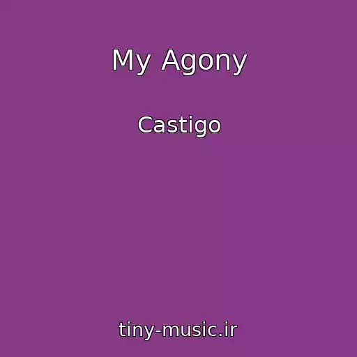کاور آهنگ My Agony از Castigo