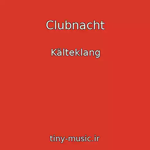کاور آهنگ Clubnacht از Kälteklang