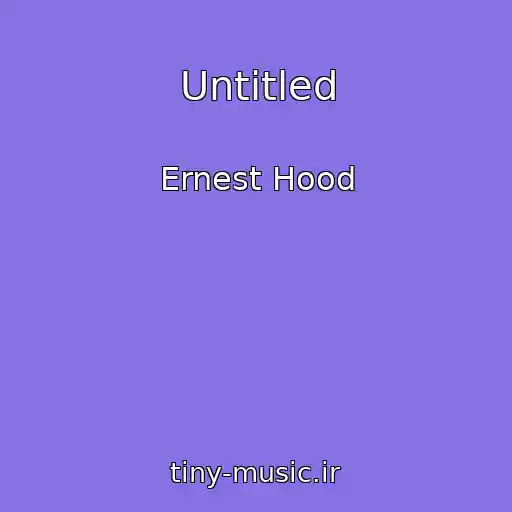 کاور آهنگ Untitled از Ernest Hood