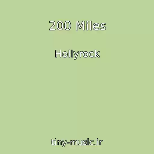 کاور آهنگ 200 Miles از Hollyrock
