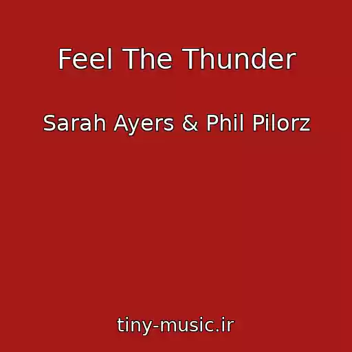 کاور آهنگ Feel The Thunder از Sarah Ayers & Phil Pilorz