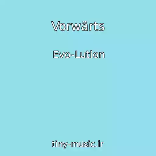 کاور آهنگ Vorwärts از Evo-Lution