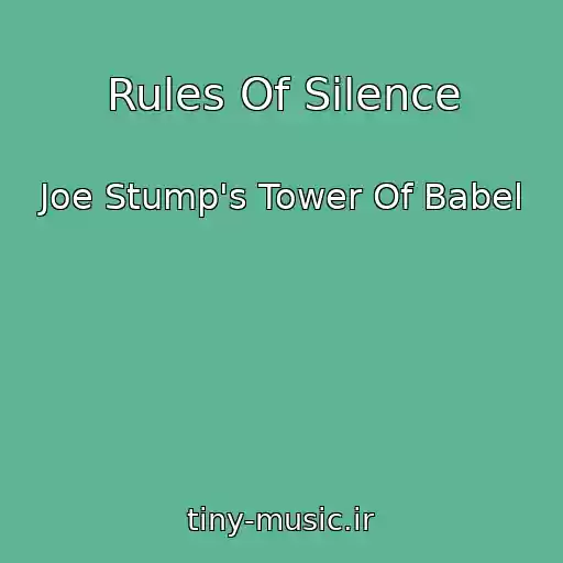 کاور آهنگ Rules Of Silence از Joe Stump's Tower Of Babel