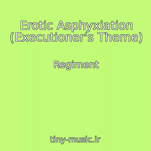 کاور آهنگ Erotic Asphyxiation (Executioner's Theme) از Regiment