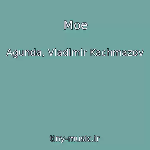 کاور آهنگ Moe از Agunda, Vladimir Kachmazov