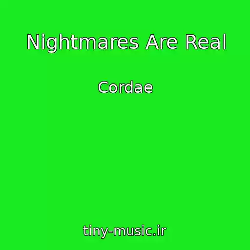 کاور آهنگ Nightmares Are Real از Cordae