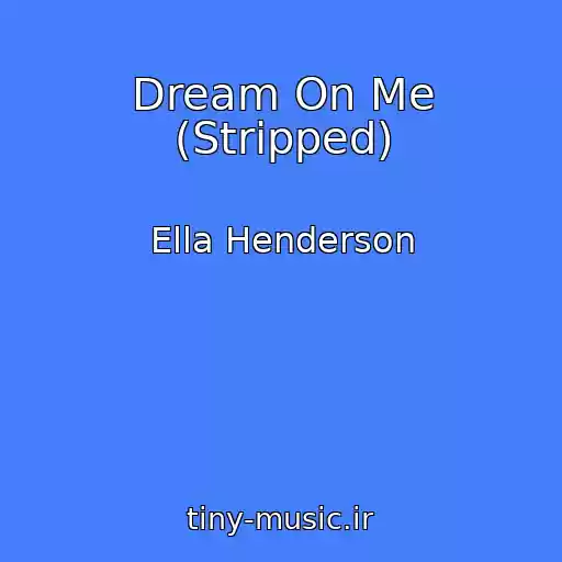 کاور آهنگ Dream On Me (Stripped) از Ella Henderson