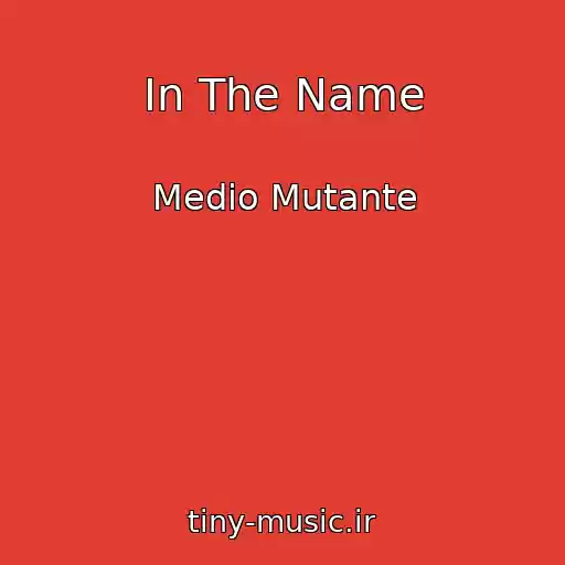کاور آهنگ In The Name از Medio Mutante