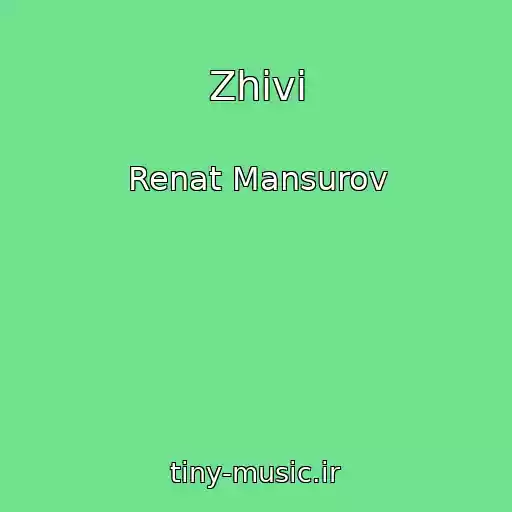 کاور آهنگ Zhivi از Renat Mansurov
