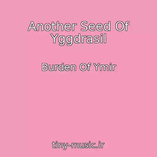 کاور آهنگ Another Seed Of Yggdrasil از Burden Of Ymir