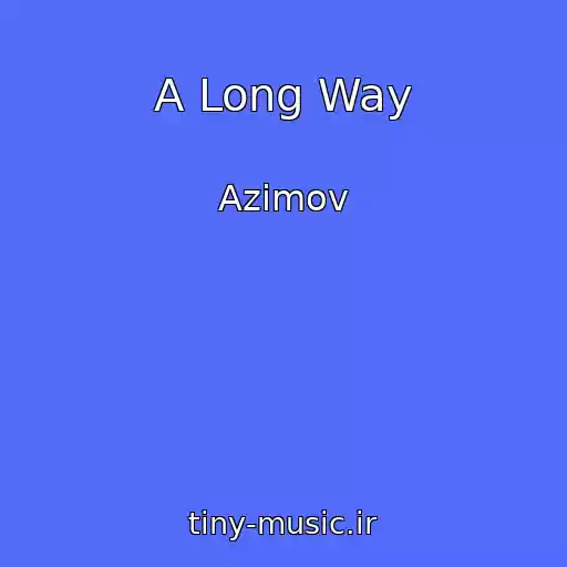 کاور آهنگ A Long Way از Azimov