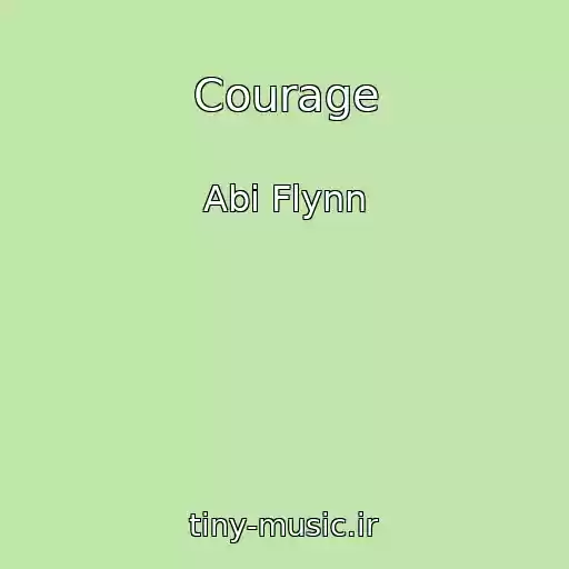 کاور آهنگ Courage از Abi Flynn