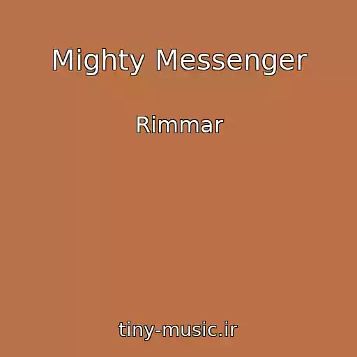 کاور آهنگ Mighty Messenger از Rimmar