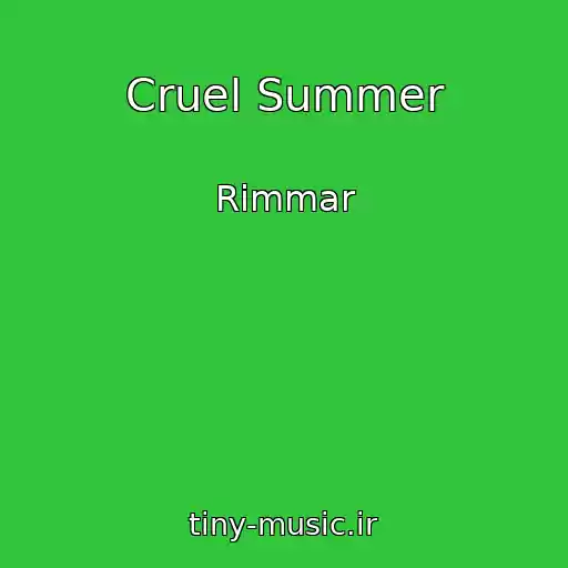 کاور آهنگ Cruel Summer از Rimmar