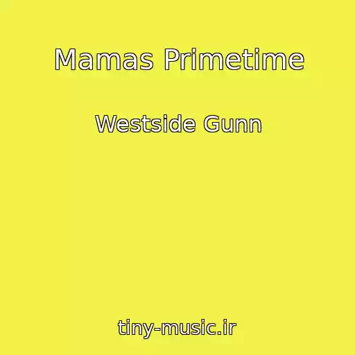 کاور آهنگ Mamas Primetime از Westside Gunn