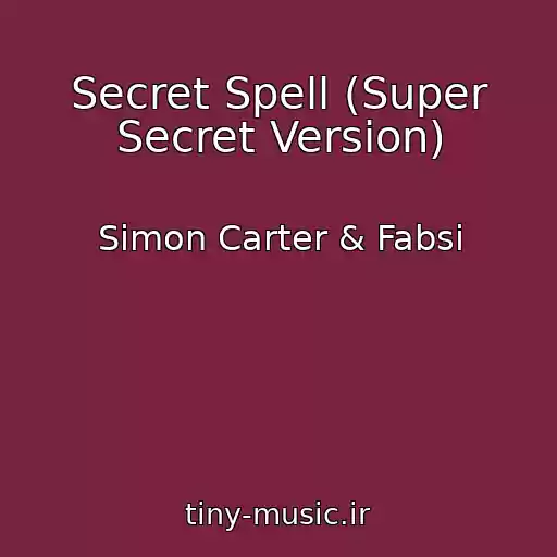 کاور آهنگ Secret Spell (Super Secret Version) از Simon Carter & Fabsi