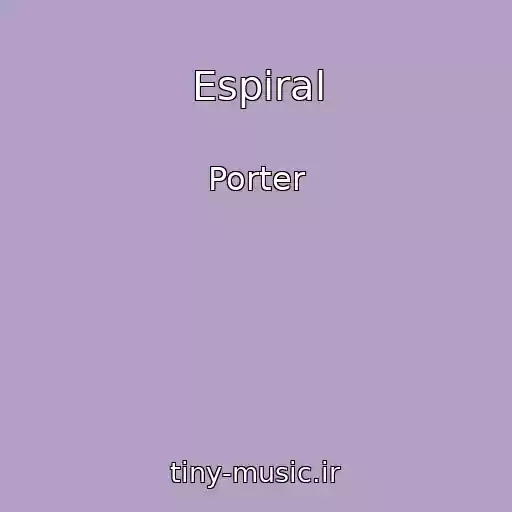 کاور آهنگ Espiral از Porter