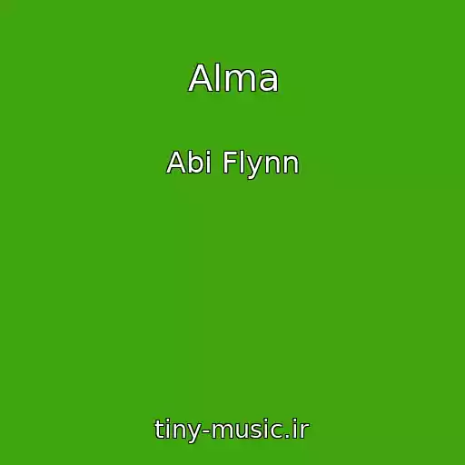 کاور آهنگ Alma از Abi Flynn