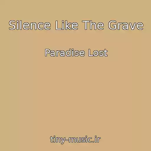 کاور آهنگ Silence Like The Grave از Paradise Lost