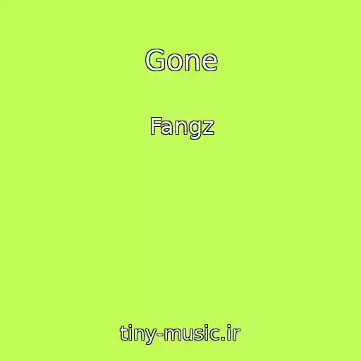 کاور آهنگ Gone از Fangz