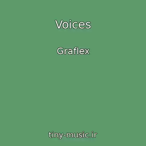 کاور آهنگ Voices از Graflex