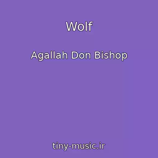 کاور آهنگ Wolf از Agallah Don Bishop
