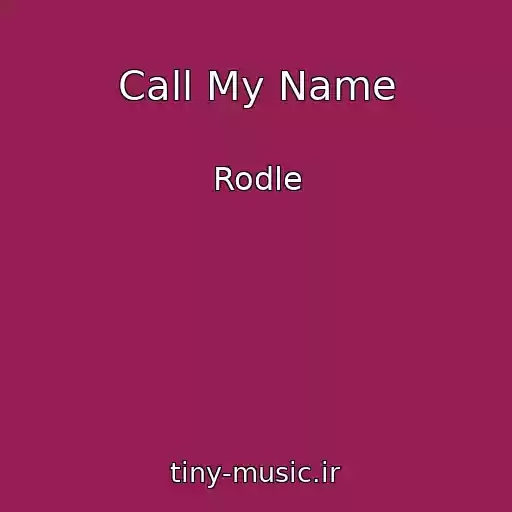 کاور آهنگ Call My Name از Rodle