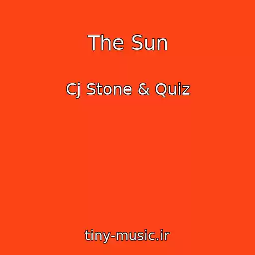 کاور آهنگ The Sun از Cj Stone & Quiz