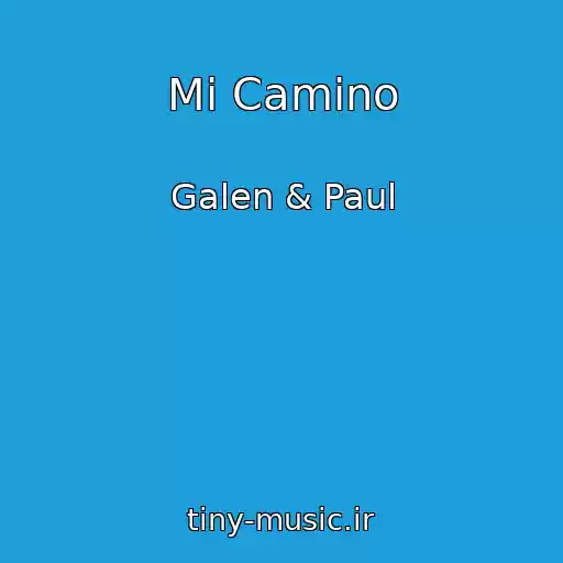 کاور آهنگ Mi Camino از Galen & Paul
