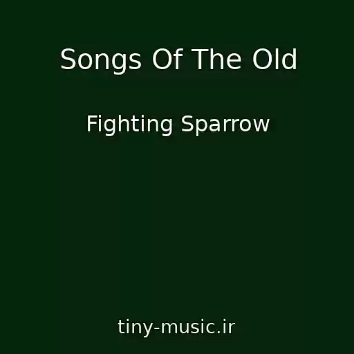 کاور آهنگ Songs Of The Old از Fighting Sparrow