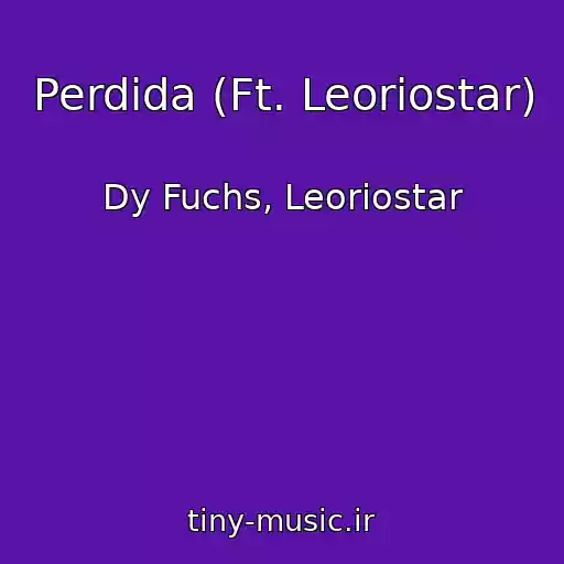 کاور آهنگ Perdida (Ft. Leoriostar) از Dy Fuchs, Leoriostar